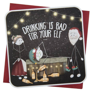 Drinking is bad for your elf Christmas Card - Free Postage!